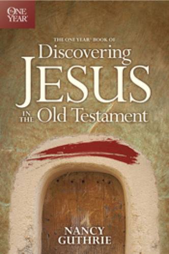 One Year Book of Discovering Jesus in the OT