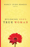 Becoming Gods True Woman