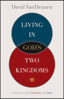 Living in Gods Two Kingdoms