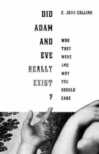 Did Adam and Eve Really Exist