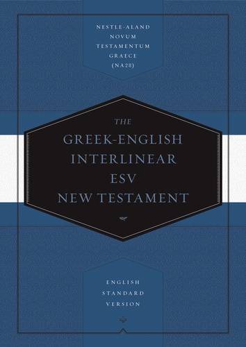 ESV Greek English Interlinear New Testament