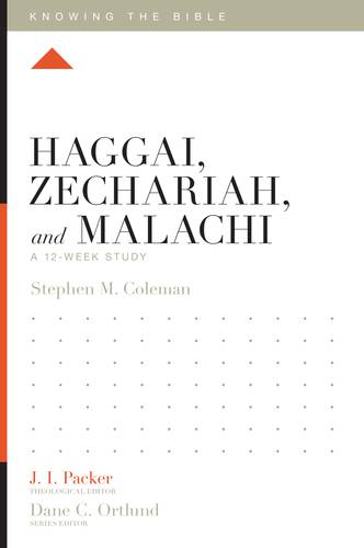 Haggai Zechariah Malachi 12 Week Study