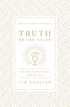 Truth We Can Touch: How Baptism and Communion Shape Our Lives