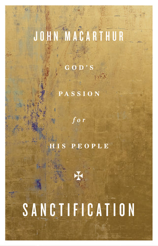 Sanctification: God's Passion for His People