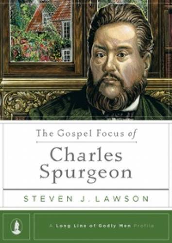Gospel Focus of Charles Spurgeon