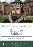Affectionate Theology of Richard Sibbes