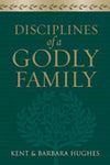 Disciplines of a Godly Family