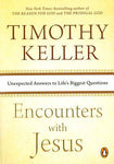 Encounters with Jesus Unexpected Answers to Life's Biggest Questions