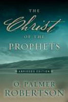 Christ of the Prophets Abridged