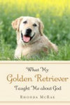 What My Golden Retriever Taught Me About God