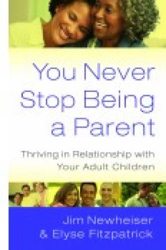 You Never Stop Being a Parent