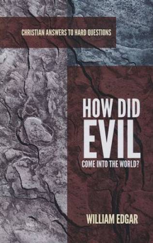 How Did Evil Come into the World