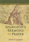 Spurgeons Sermons on Prayer