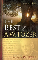  The Best of A. W. Tozer Book One      A. W. Tozer Warren W. Wiersbe