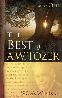 The Best of A. W. Tozer Book One      A. W. Tozer Warren W. Wiersbe