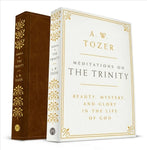  Meditations on the Trinity: Beauty, Mystery, and Glory in the Life of God      A. W. Tozer