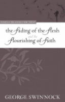 Fading of the Flesh and The Flourishing of Faith