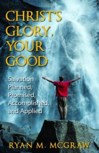 Christs Glory Your Good