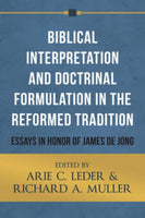 Biblical Interpretation Doctinal Formulation in the Reformed Tradition
