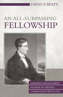 An AllSurpassing Fellowship