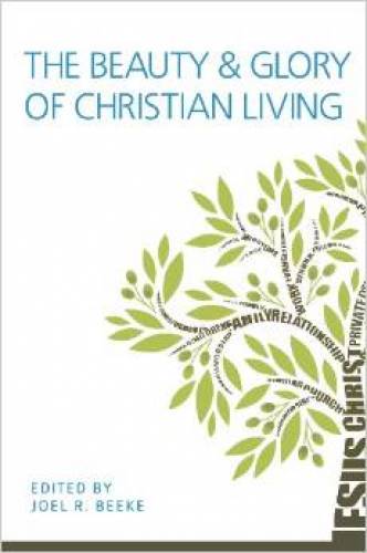 Beauty Glory of Christian Living