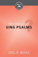 Why Should We Sing Psalms