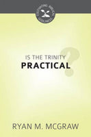 Is the Trinity Practical