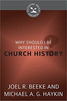 Why Should I Be Interested in Church History