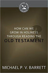 How Can I Grow in Holiness through Reading the Old Testament