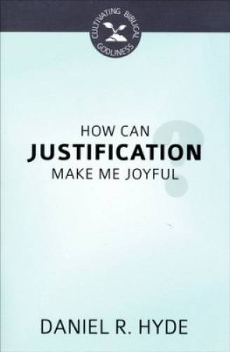 How Can Justification Make Me Joyful