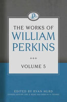 Works of William Perkins Vol 5