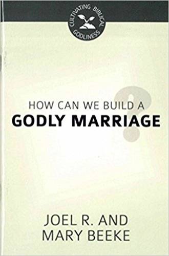 How Can I Build A Godly Marriage