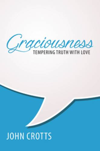 Graciousness Tempering Truth With Love