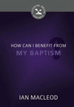 How can I Benefit from My Baptism