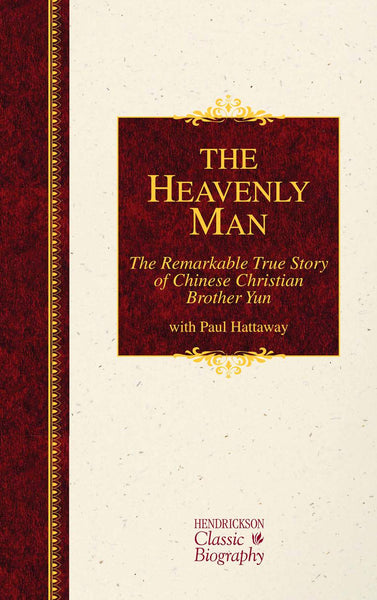 The Heavenly Man: Remarkable True Story of Chinese Christian Brother Yun