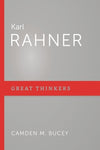 Karl Rahner (Great Thinkers Series) Available 12-2-19