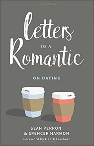 Letters to a Romantic On Dating