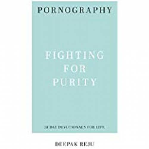 Pornography Fighting For Purity