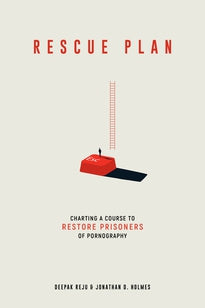 Rescue Plan: Charting a Course to Restore Prisoners of Pornography