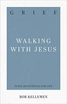 Grief Walking with Jesus