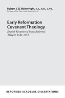 Early Reformation Covenant Theology