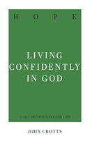 Hope: Living Confidently in God (31 Day Devotionals)