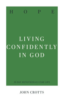 Hope: Living Confidently in God (31 Day Devotionals)