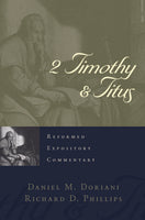 2 Timothy & Titus (Reformed Expository Commentary)
