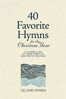 40 Favorite Hymns for the Christian Year