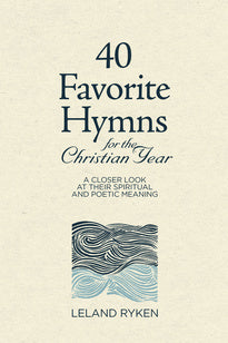 40 Favorite Hymns for the Christian Year