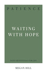Patience: Waiting with Hope (31 Day Devotionals) 13