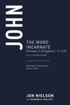 John Vol. 2 The Word Incarnate 13 week Study