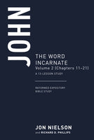 John Vol. 2 The Word Incarnate 13 week Study