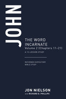 John Vol. 2 The Word Incarnate 13 week Study